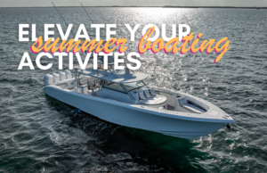 summer boating, summer boating activities, boating, yachting, summer, center console